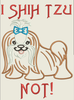 AGD 2854 I SHIH TZU NOT!