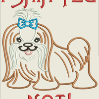 AGD 2854 I SHIH TZU NOT!