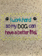 AGD 8080 I WORK HARD - DOG