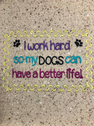 AGD 8090 I WORK HARD - DOGS
